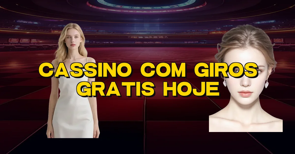 Cassino Com Giros Gratis Hoje Oficial