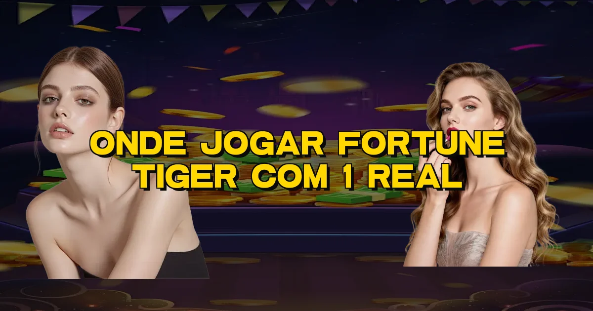 Onde Jogar Fortune Tiger Com 1 Real Oficial